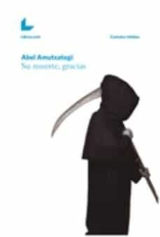 su muerte, gracias-abel amutxategi-9788416616299