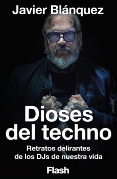 dioses del techno (flash ensayo) (ebook)-javier blanquez-9788416628599