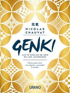 genki: las diez reglas de oro de los japoneses. claves para vivir con alegria, serenidad y sentido-9788416720699