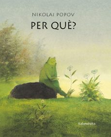 per què? (catala)-nikolai popov-9788416804399
