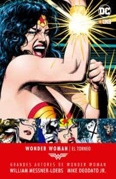 grandes autores de wonder woman - william messner-loebs, mike deo dato, jr.: el torneo-william messner loebs-9788416945399