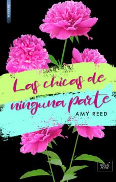 las chicas de ninguna parte-amy reed-9788416973699