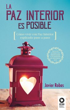 la paz interior es posible-javier robas-9788416994199