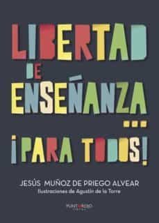 libertad de enseñanza... ¡para todos! (ebook)-jesus muñoz de priego alvear-9788417004699