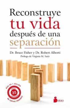 reconstruye tu vida despues de una separacion-bruce fisher-robert alberti-9788417030599