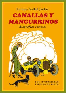 canallas y mangurrinos: biografias comicas-enrique gallud jardiel-9788417146399