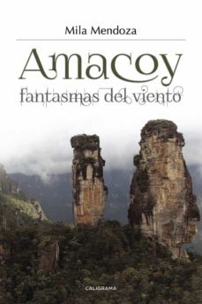 (i.b.d.) amacoy, fantasmas del viento-mila mendoza-9788417234799