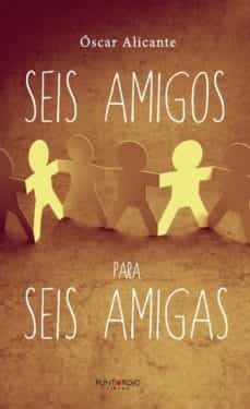 seis amigos para seis amigas (ebook)-9788417295899