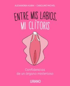entre mis labios, mi clitoris (ebook)-caroline michel-alexandra hubin-9788417312299
