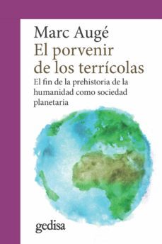 el porvenir de los terricolas (ebook)-marc auge-9788417341299