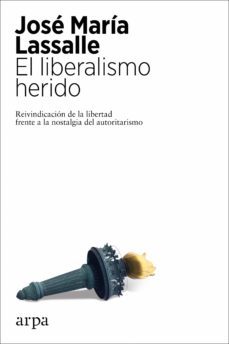 el liberalismo herido (ebook)-jose maria lassalle-9788417623999