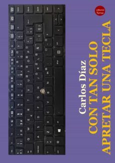 con tan tan solo apretar una tecla (ebook)-carlos diaz-9788417666699