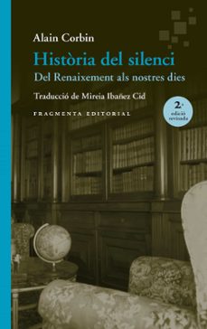 historia del silenci: del renaixement als nostres dies-9788417796099
