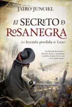 el secreto de rosanegra-jairo junciel-9788417797799