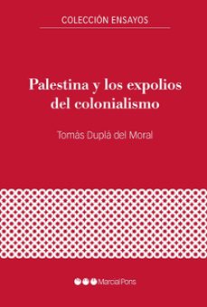 palestina y los expolios del colonialismo-tomas dupla del moral-9788417945299