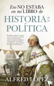 eso no estaba en mi libro de historia de la politica-9788417954499