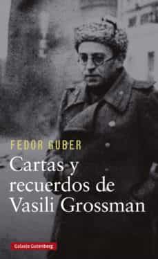 cartas y recuerdos: un libro sobre vasili grossman (ebook)-fedor guber-9788417971199