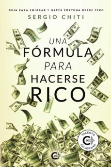 (i.b.d.) una formula para hacerse rico: guia para emigrar y hacer fortuna desde cero-sergio chiti-9788418018299