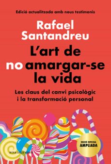 l art de no amargar-se la vida (edició especial)-rafael santandreu-9788418033599