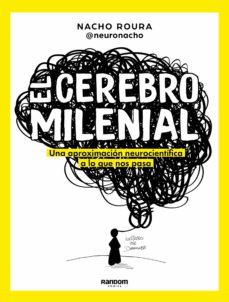 el cerebro milenial (ebook)-nacho roura @neuronacho-9788418040399