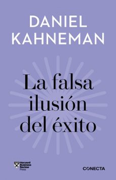 la falsa ilusion del exito (imprescindibles)-daniel kahneman-9788418053399