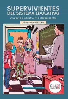 supervivientes del sistema educativo: una critica constructiva desde dentro-9788418123399