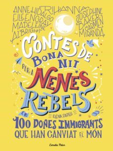 contes de bona nit per a nenes rebels 3.100 dones immigrants que han canviat el mo-9788418135699