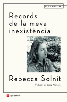 records de la meva inexistencia-rebecca solnit-9788418197499