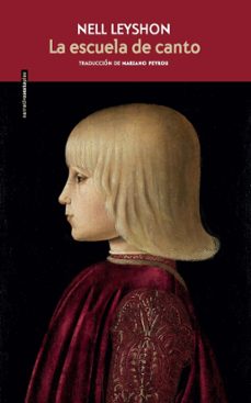 LA ESCUELA DE CANTO | Nell Leyshon | Editorial Sexto Piso | Casa del Libro