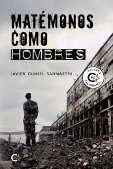 (i.b.d.) matemonos como hombres-javier gumiel sanmartin-9788418369599
