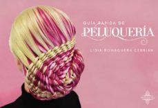 guía rápida de peluquería-lidia romaguera cebrian-9788418448799