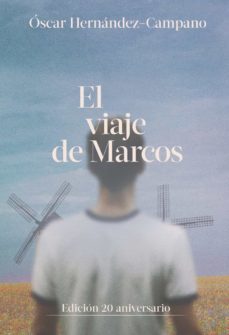 el viaje de marcos (ed. 20 aniversario)-oscar hernandez campano-9788418501999
