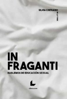 in fraganti; hablamos de educacion sexual-silvia cintrano de la torre-9788418527999