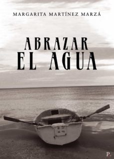 abrazar el agua-margarita martinez marza-9788418549199