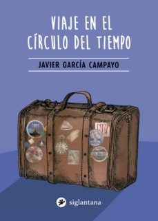 viaje en el circulo del tiempo (ebook)-javier garcia campayo-9788418556999