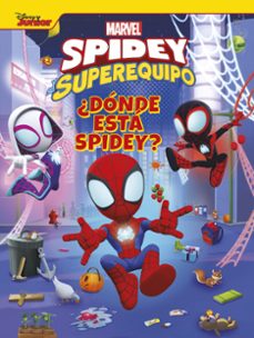 spidey y su superequipo. ¿donde esta spidey?-9788418610899