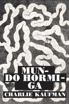mundo hormiga (ebook)-charlie kaufman-9788418690099