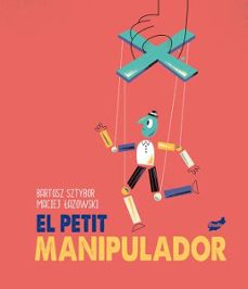 el petit manipulador-bartosz sztybor-9788418702099