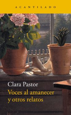 voces al amanecer y otros relatos-clara pastor-9788419036599