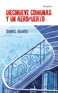 diecinueve comunas y un aeropuerto (ebook)-daniel ugarte-9788419040299