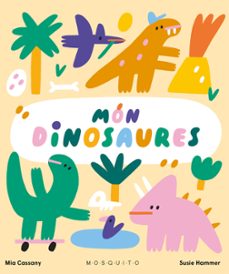 mon dinosaures-mia cassany biosca-9788419095299