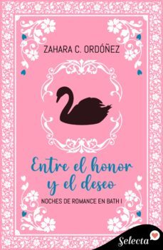 entre el honor y el deseo (noches de romance en bath 1) (ebook)-zahara c. ordoñez-9788419116499