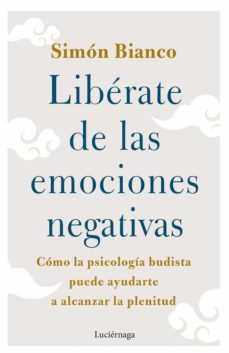 libérate de las emociones negativas (ebook)-simon bianco-9788419164599