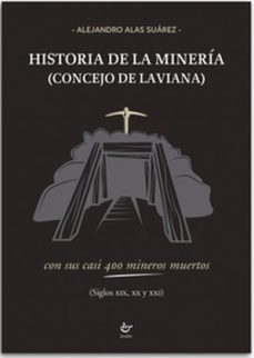 historia de la mineria concejo de laviana-alejandro alas suarez-9788419358899