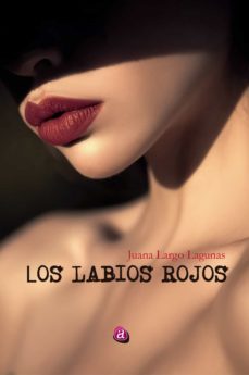 los labios rojos (ebook)-juana largo lagunas-9788419385499