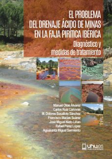el problema del drenaje acido de minas en la faja piritica iberic a-manuel olias alvarez-9788419397799