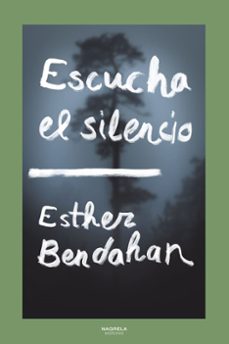 escucha el silencio-esther bendahan-9788419426499