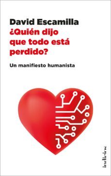 ¿quien dijo que todo esta perdido? (ebook)-david escamilla-9788419497499