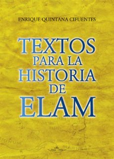 textos para la historia de elam (ebook)-enrique quintana cifuentes-9788419559999