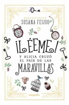 ¡leeme| y alicia cruzo el pais de las maravillas-susana feijoo-9788419611499